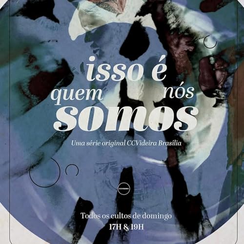 S&eacute;rie Isso &eacute; o Que N&oacute;s Somos: Uma Igreja que congrega - Pr. Carlos Dantas