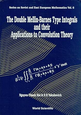Double Mellin-barnes Type Integrals And Their Application To Convolution Theory, The: 6 book cover