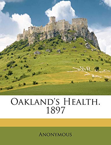 Oakland's Health. 1897