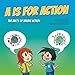 A is for Action: The ABC's of Taking Action