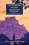 The Edinburgh Mystery: And Other Tales of Scottish Crime (British Library Crime Classics)