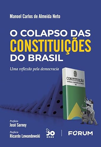 O colapso das constituições do Brasil: uma reflexão pela democracia