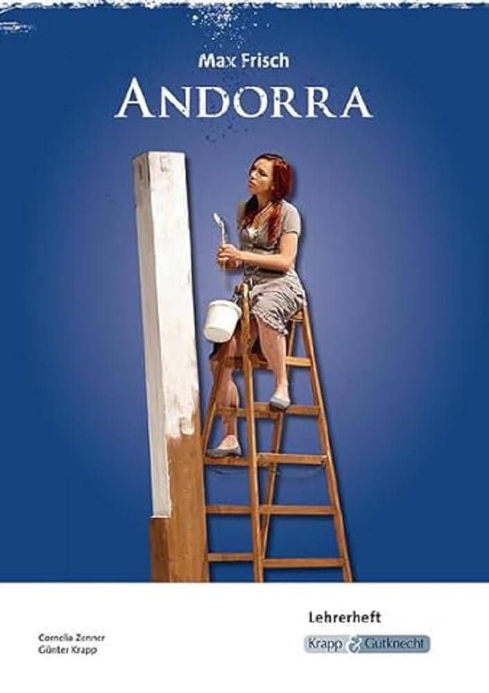 Andorra - Max Frisch - Lehrerheft: Unterrichtsmaterialien, Hilfestellungen, Interpretation, Analyse