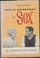 How to Understand Sex: Guidelines Fore Students B002NAZK8W Book Cover