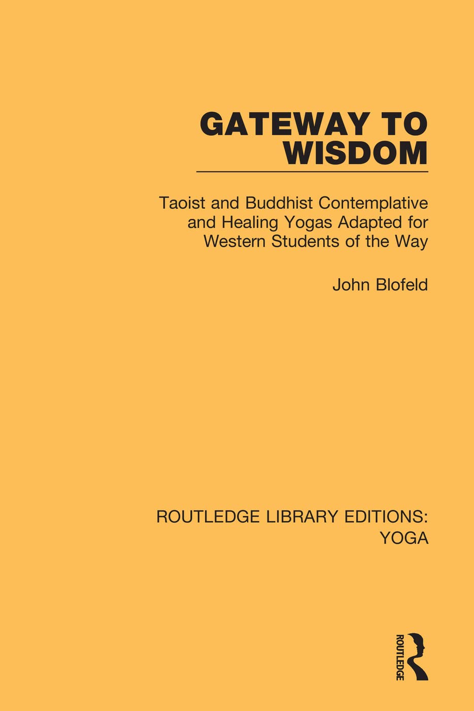 Gateway to Wisdom (Routledge Library Editions: Yoga)      1st Edition