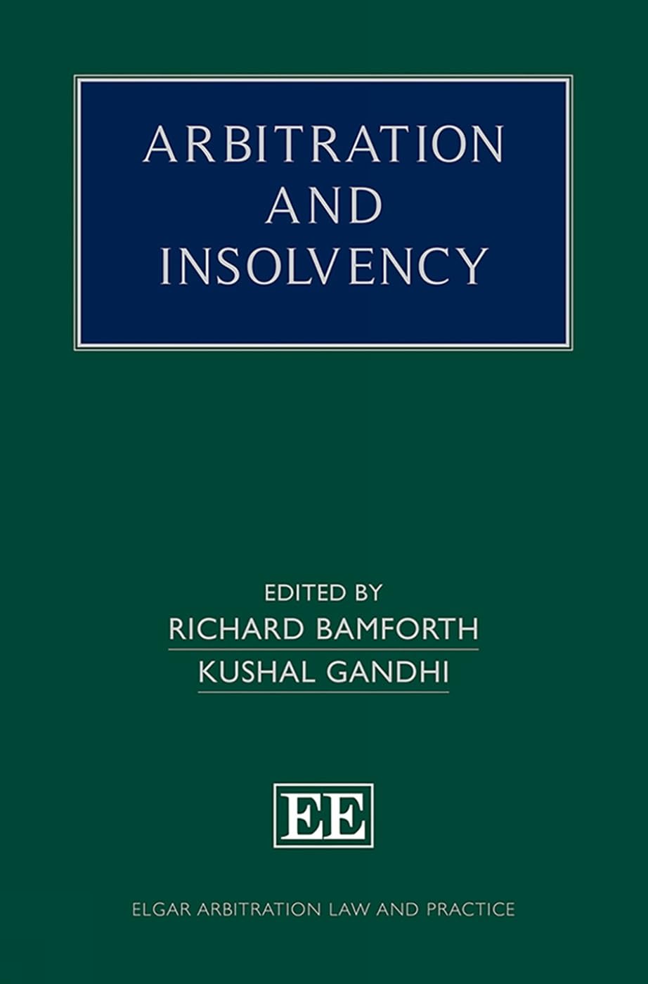 Arbitration and Insolvency (Elgar Arbitration Law and Practice series)