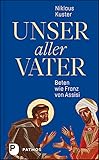 franz assisi hund  Unser aller Vater: Beten wie Franz von Assisi