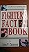 Fighters Fact Book: Over 400 Concepts, Principles & Drills to Make You a Better Fighter!