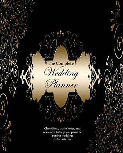 The Complete Wedding Planner: Checklists, worksheets, and resources to help