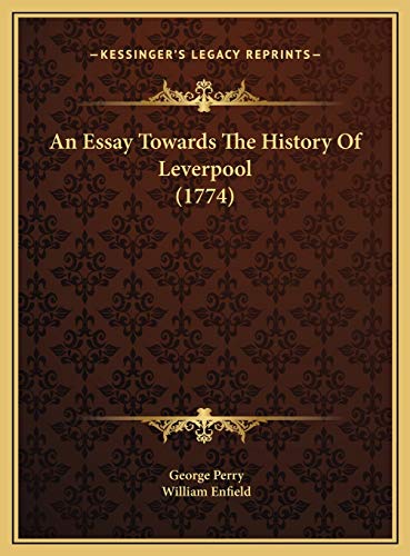 An Essay Towards The History Of Leverpool (1774)