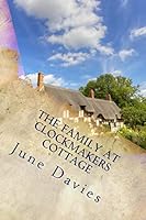 The Family at Clockmakers Cottage 151523925X Book Cover
