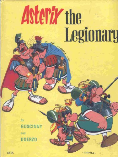 Asterix, the Legionary. 0688010814 Book Cover