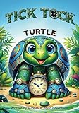Tick Tock Turtle