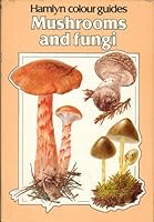 Mushrooms and Fungi 0600352889 Book Cover