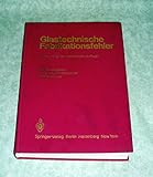 Glastechnische Fabrikationsfehler: "Pathologische" Ausnahmezustände des Werkstoffes Glas und ihre Behebung; Eine Brücke zwischen Wissenschaft, Technologie und Praxis