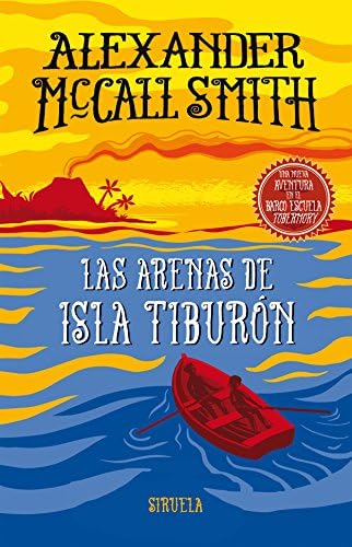 Las arenas de isla Tiburón: Una nueva aventura en el barco escuela Tobermory (Las Tres Edades nº 284)