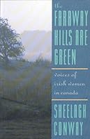 Faraway Hills Are Green, The 0889611769 Book Cover