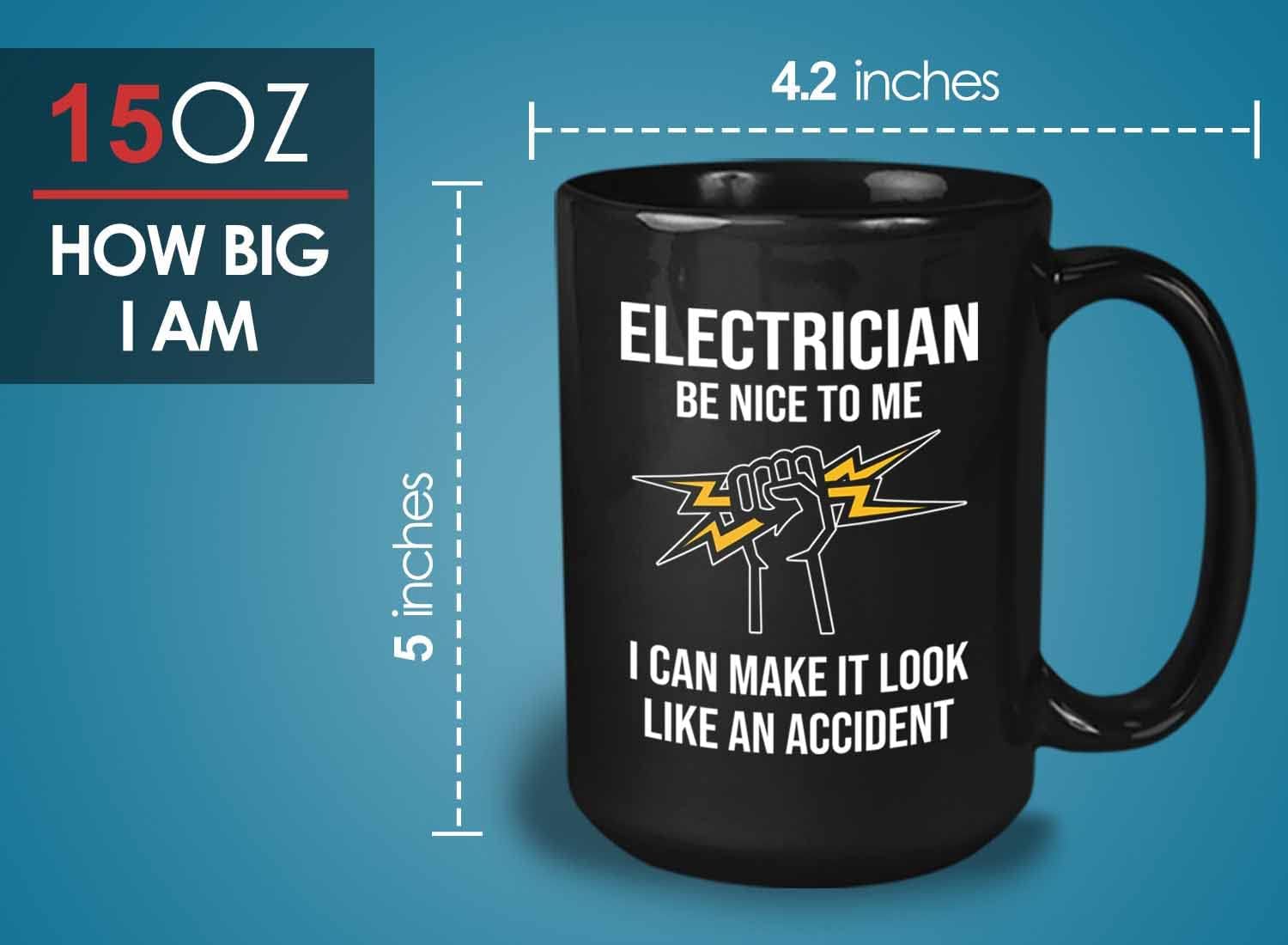 Bubble Hugs Electrician Coffee Mug 15oz Black - Be Nice to Me - Electrical Engineer Technician Lineman Proffesional Electrician Graduation StudentElectricity Funny Hillarious Tradesman