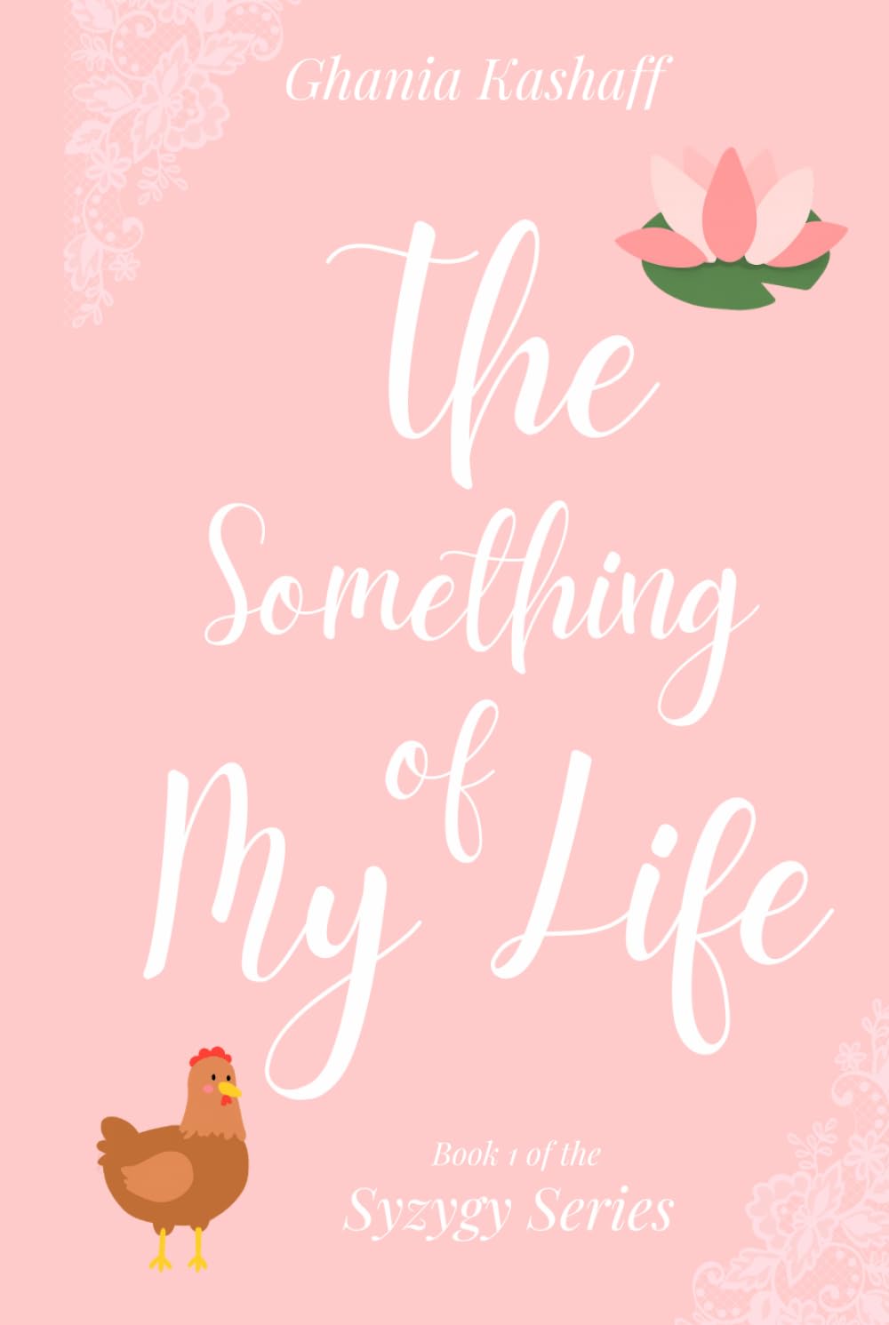 The Something Of My Life (Syzygy Saga)