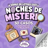 Sopas de Letras Cozy - Noches de Misterio: 50 Sopas de Letras para Adultos para Colorear y Relajarte | Pasatiempos de Misterio con Letra Grande