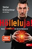 Stefan Kretzschmar - Hölleluja! Warum Handball der absolute Wahnsinn ist: Der Nr.1 SPIEGEL-Bestseller