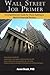 Wall Street Job Primer: A Comprehensive Guide for Those Aspiring to Work in Financial Services