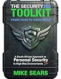 The Security360 Toolkit: From Fear to Resilience The Security360 Toolkit: From Fear to Resilience