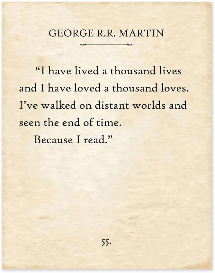 I Have Lived a Thousand Lives Quote by George R.R. Martin 11x14 Unframed Wall Art Poster โ Literary Book Quote Print for Readers, Motivational Home Library and Book Nook Decor, Bookstore Wall Art