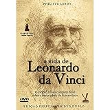A Vida De Leonardo Da Vinci