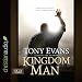 Kingdom Man: Every Man's Destiny, Every Woman's Dream