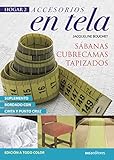  ACCESORIOS EN TELA: sábanas - cubrecamas - tapizados (DECORACION - TECNICAS VARIADAS, FACILES Y LINDAS. nº 5)