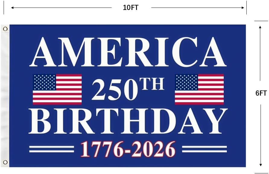 250th Birthday 250 Years Usa 1776 2026 Flag 6X10Ft, Men Women Banner,Vibrant Colors, Double Stitched with 2 Brass Grommets, Bar Garden Street Decoration, GYM, Office Decor,Indoor Outdoor Use,Gifts. (Blue, 6x10ft)
