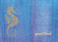 Guest Book : Lined Guestbook with Prompts - for the Beach House, Vacation Home, B&B, Guest Room, Waterfront Condo, or Cottage Rental - Seahorse on Purple Blue Cover Design 1093646624 Book Cover
