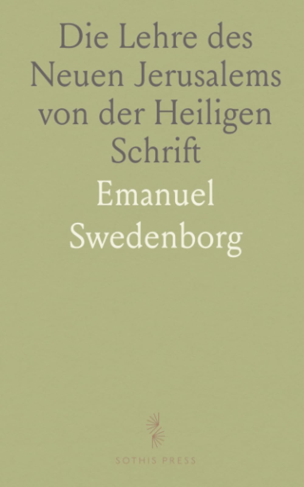 Die Lehre des Neuen Jerusalems von der Heiligen Schrift