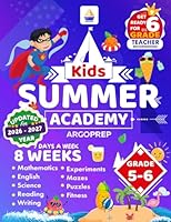 Kids Summer Academy by ArgoPrep - Grades 5-6: 12 Weeks of Math, Reading, Science, Logic, Fitness and Yoga | Online Access Included | Prevent Summer Learning Loss 1946755729 Book Cover