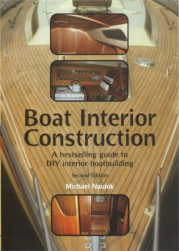 Boat Interior Construction: A Bestselling Guide to DIY Interior Boatbuilding