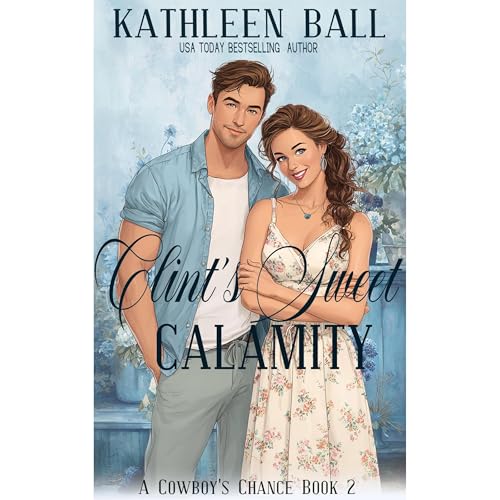 Clint's Sweet Calamity Audiolibro Por Kathleen Ball arte de portada