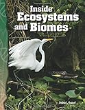 Inside Ecosystems and Biomes: Life Science (Science Readers)