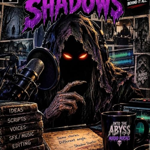 Behind the Shadows