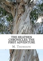 The Heathen Chronicles: The First Adventure 147501919X Book Cover