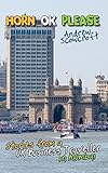 Horn Ok Please: Stories from a UK Business Traveller in Mumbai