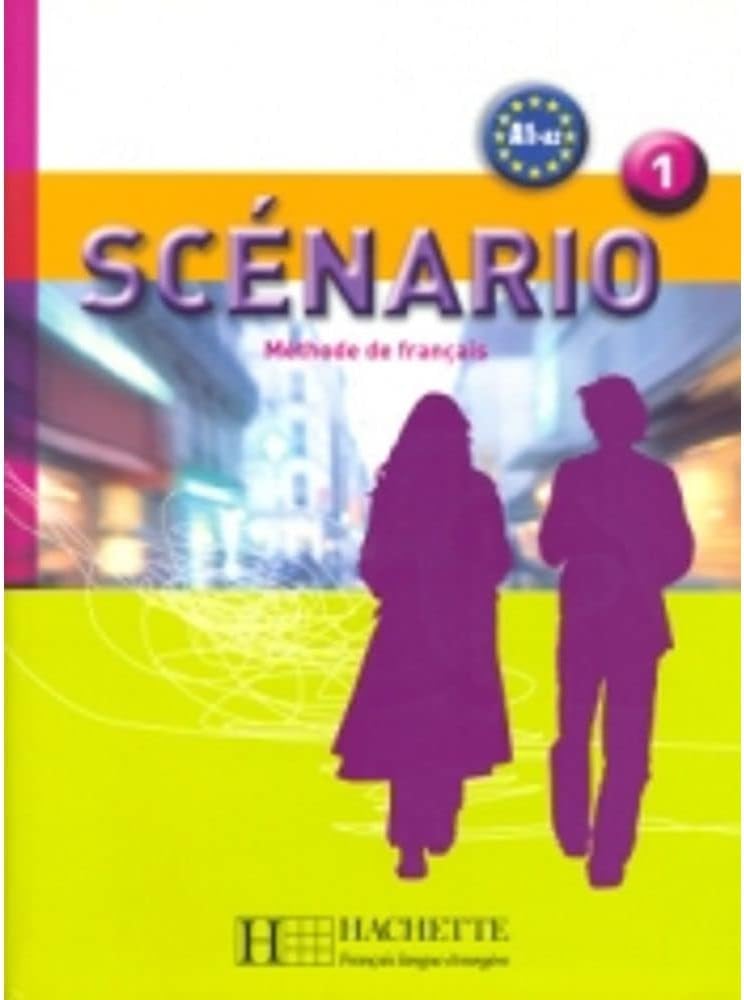 Scenario 1: Methode De Francais A1>A2 (French Edition)