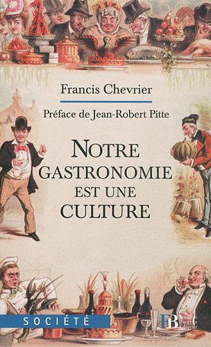 Notre gastronomie est une culture