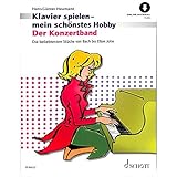 Schwierigkeitsgrad: LEICHT KONZERTBAND - arrangiert fÃ¼r Klavier - mit CD [Noten / Sheetmusic] aus der Reihe: KLAVIERSPIELEN MEIN SCHOENSTES HOBBY
