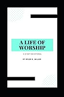 Vista 1 de A Life of Worship A 21 Day Devotional