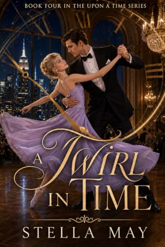 A Twirl In Time: Upon A Time series Book #4