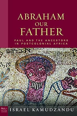 Abraham Our Father: Paul and the Ancestors in Postcolonial Africa-Wow! eBook