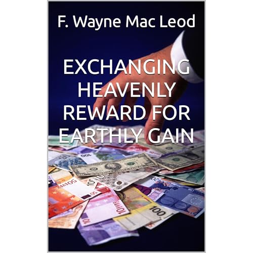 Exchanging Heavenly Reward for Earthly Gain Audiolibro Por F. Wayne Mac Leod arte de portada
