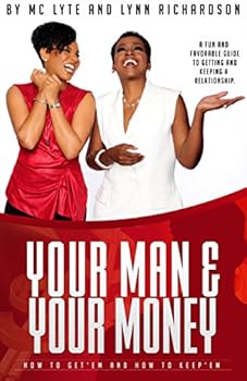 Paperback Your Man and Your Money: How to Get'em and How to Keep'em Book