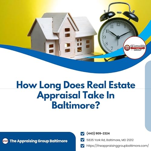How Long Does Real Estate Appraisal Take In Baltimore?